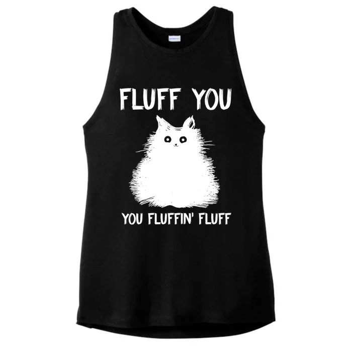 Fluff You You Fluffin' Fluff Shirt Funny Cat Kitten TShirts Ladies Tri-Blend Wicking Tank