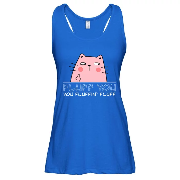 Fluff You You Fluffin Fluff Funny Saying Sarcastic Cat Great Gift Ladies Essential Flowy Tank