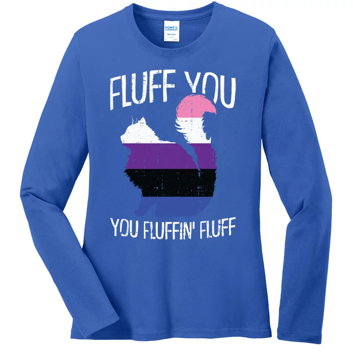 Fluff You You Fluffin Fluff Gendergreat Giftfluid Pride Cat Lgbtgreat Giftq Cute Ladies Long Sleeve Shirt