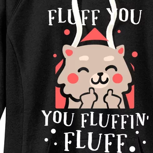 Fluff You! You Fluffin Fluff Gift Women's Fleece Hoodie