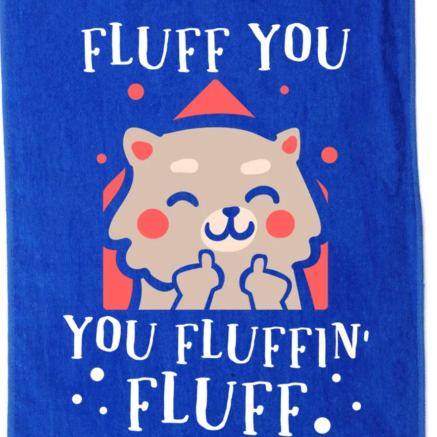 Fluff You! You Fluffin Fluff Gift Platinum Collection Golf Towel