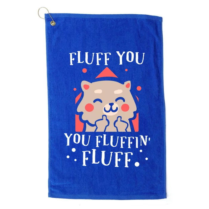 Fluff You! You Fluffin Fluff Gift Platinum Collection Golf Towel