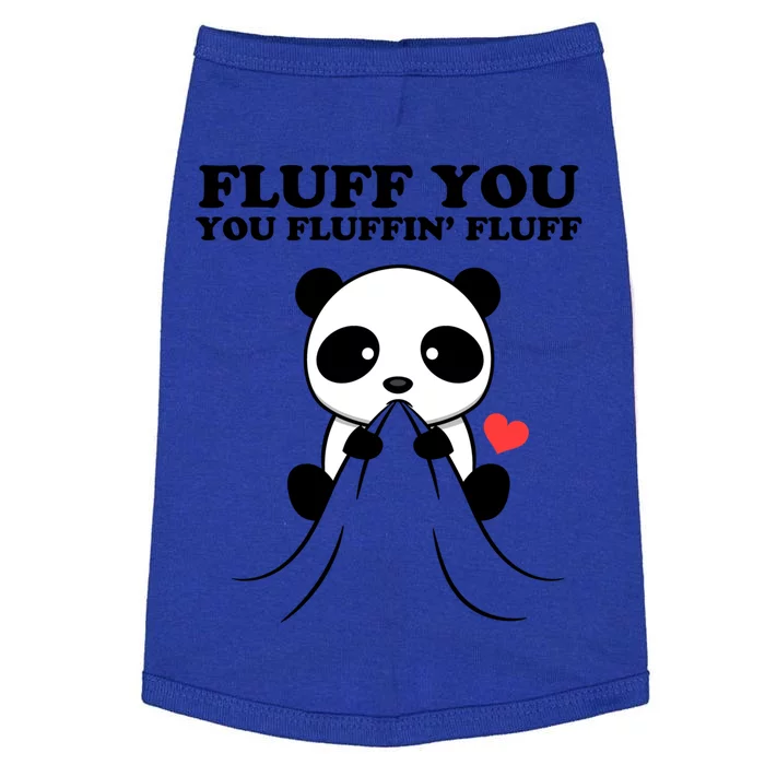 Fluff You You Fluffin Fluff Panda Gift Doggie Tank