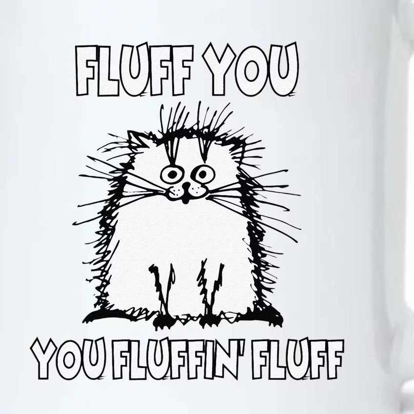 Fluff You You Fluffin Fluff Funny Cat Black Color Changing Mug