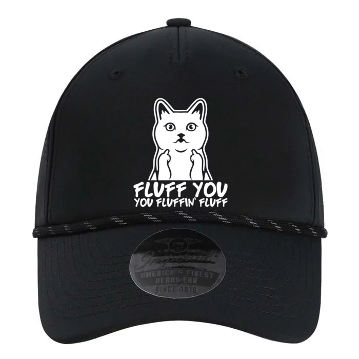 Fluff You You Fluffin Fluff Gift Funny Cat Kitten Lovers Gift Performance The Dyno Cap