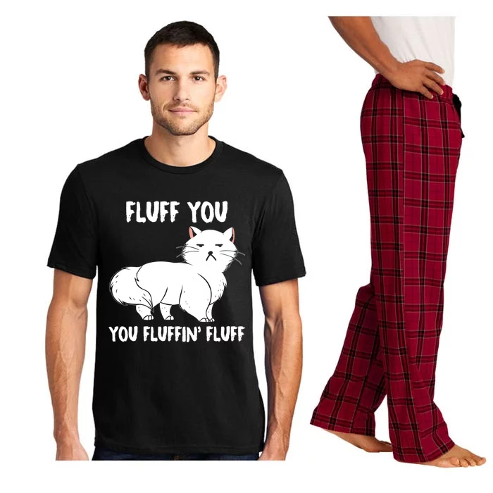 Fluff You You Fluffin Fluff Gift Funny Kitten Cool Gift Pajama Set