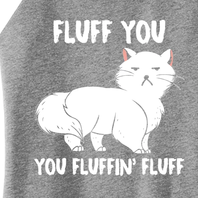 Fluff You You Fluffin Fluff Gift Funny Kitten Cool Gift Women’s Perfect Tri Rocker Tank