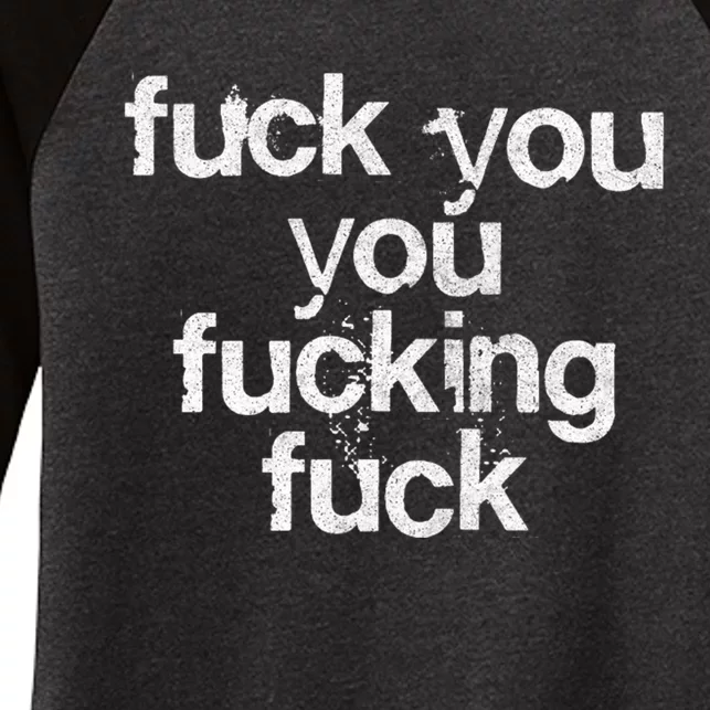 Fuck You You Fucking Fuck /// Faded Grunge Style Women's Tri-Blend 3/4-Sleeve Raglan Shirt