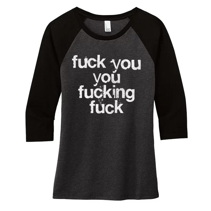 Fuck You You Fucking Fuck /// Faded Grunge Style Women's Tri-Blend 3/4-Sleeve Raglan Shirt