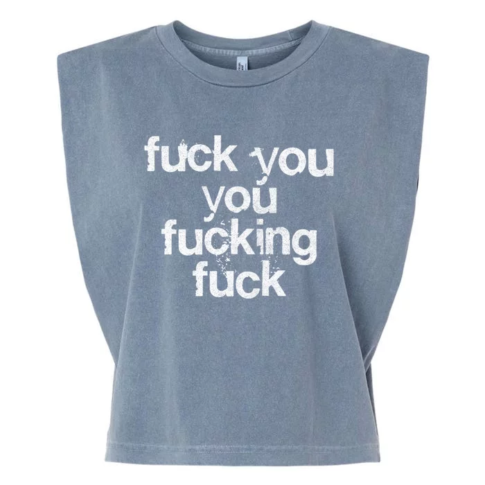 Fuck You You Fucking Fuck /// Faded Grunge Style Garment-Dyed Women's Muscle Tee