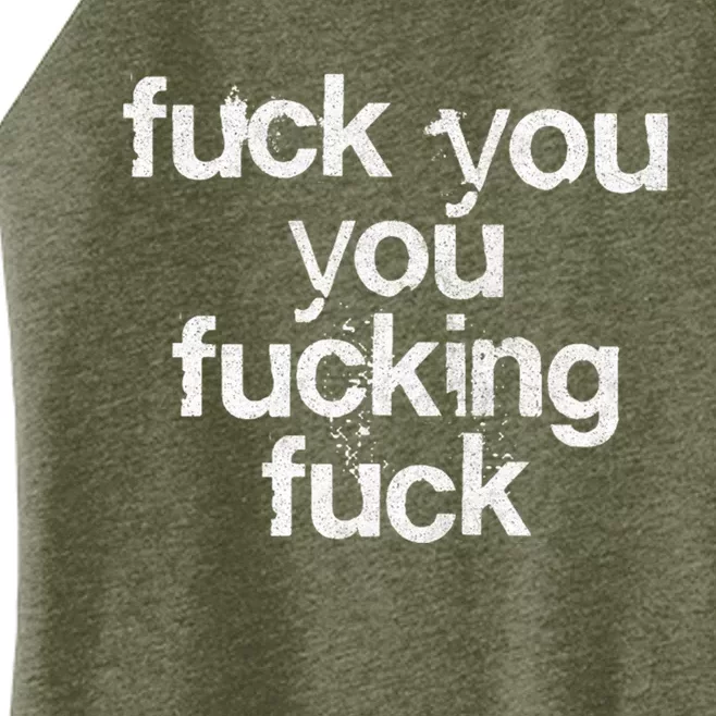 Fuck You You Fucking Fuck /// Faded Grunge Style Women’s Perfect Tri Rocker Tank