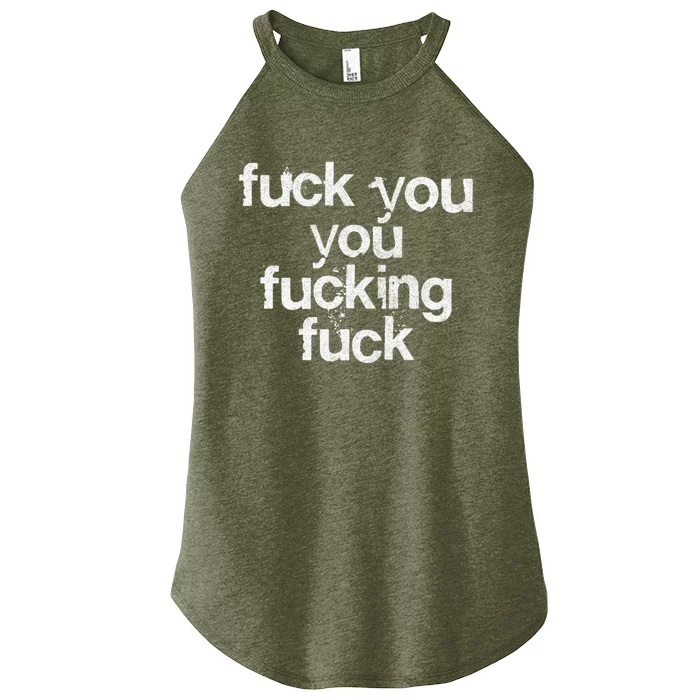 Fuck You You Fucking Fuck /// Faded Grunge Style Women’s Perfect Tri Rocker Tank