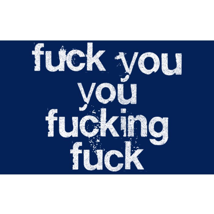 Fuck You You Fucking Fuck /// Faded Grunge Style Bumper Sticker