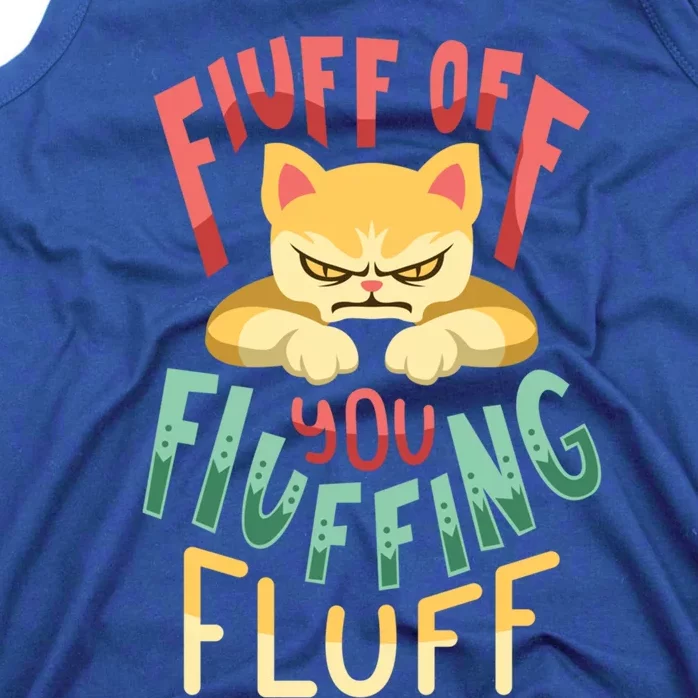 Fluff You You Fluffin Fluff Gift Tank Top