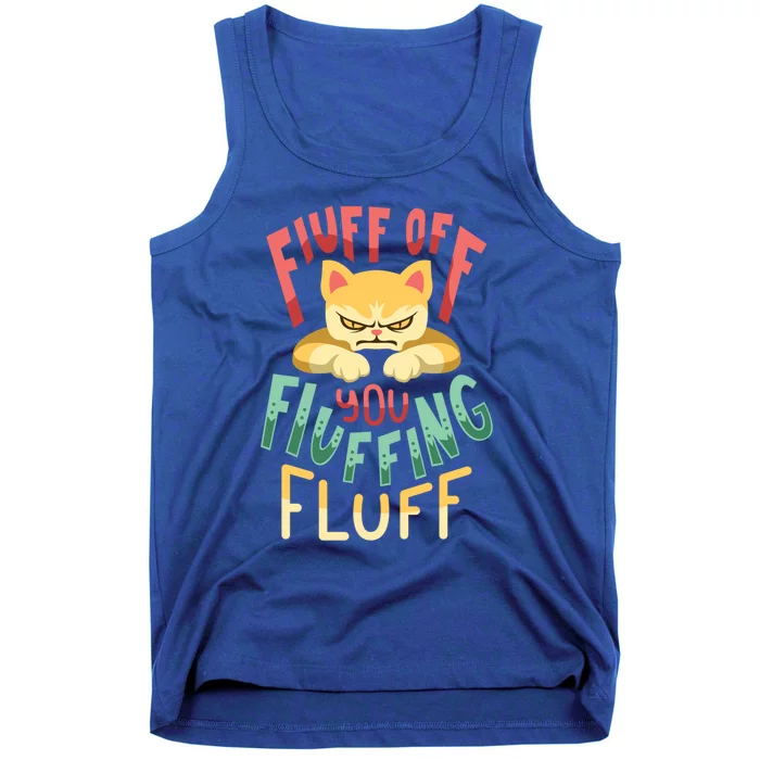 Fluff You You Fluffin Fluff Gift Tank Top