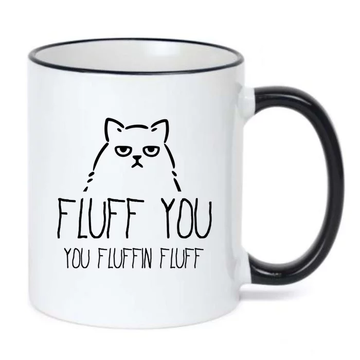 Fluff You You Fluffin Fluff Gift Black Color Changing Mug