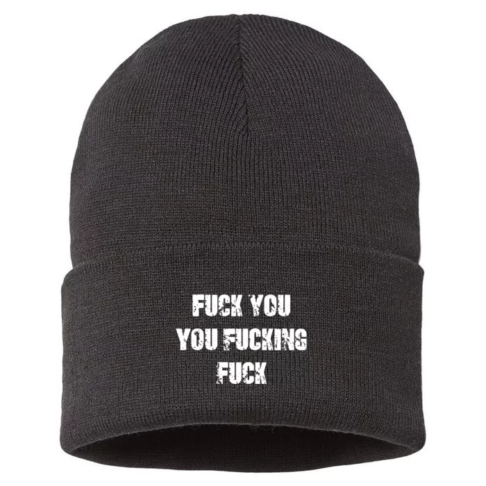 Fuck You You Fucking Fuck Sustainable Knit Beanie