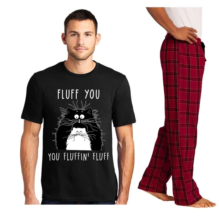 Fluff You You Fluffin' Fluff Cat Funny Sarcasm Cat Lover Gift Pajama Set