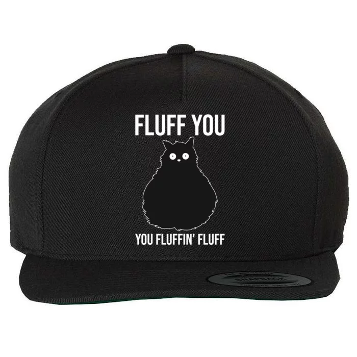 Fluff You You Fluffin' Fluff Cat Kitten For Black Cat Owner Gift Wool Snapback Cap