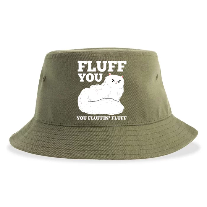 Fluff You You Fluffin' Fluff Cat Lover Gift Sustainable Bucket Hat