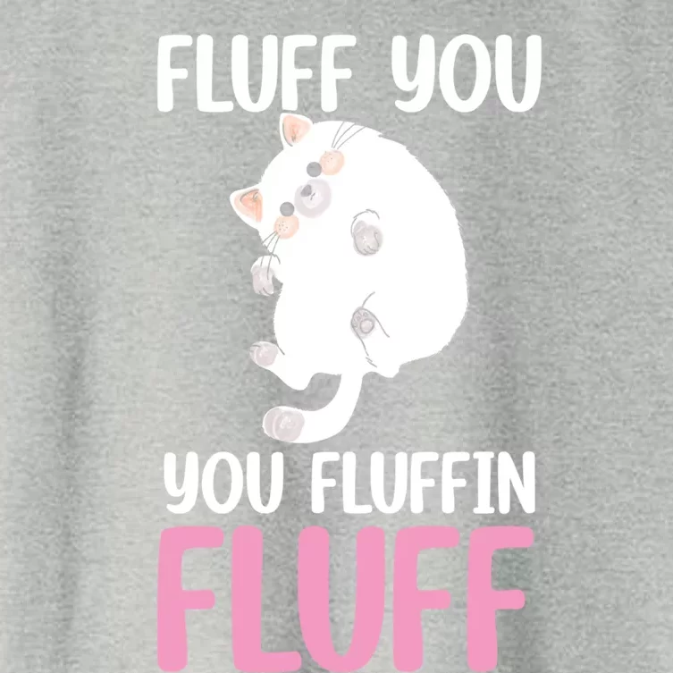 Fluff You You Fluffin' Fluff Funny Cat Kitten Lovers Pet Cat Gift Women's Crop Top Tee