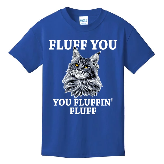 Fluff You You Fluffin' Fluff Funny Cat Litter Trending Gift Kids T-Shirt