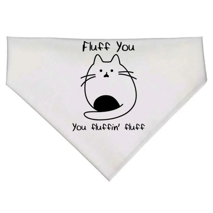 Fluff You You Fluffin' Fluff Funny Fluffy Kitten Cat Great Gift USA-Made Doggie Bandana