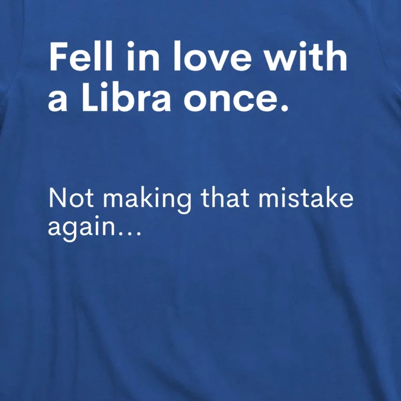 Funny Zodiac Fell In Love With An Libra Once Astrology Gift T-Shirt