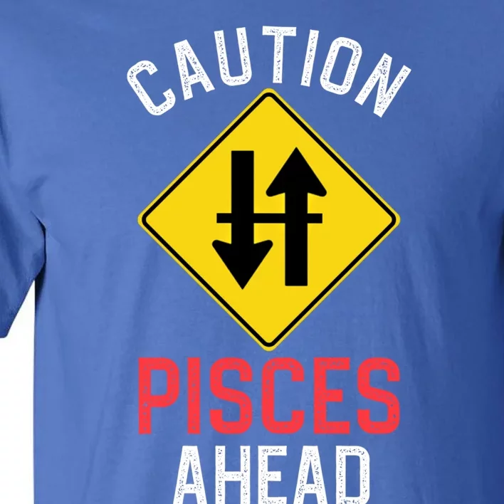 Funny Zodiac Horoscope Pisces Road Sign Traffic Signal Gift Tall T-Shirt