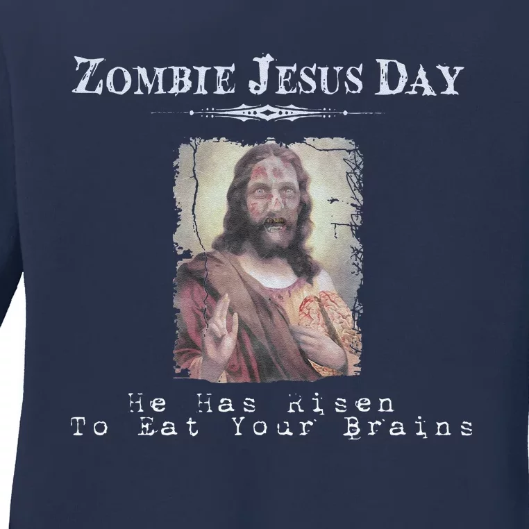 Funny Zombie Jesus Day He Has Risen Sarcastic Easter Ladies Long Sleeve Shirt