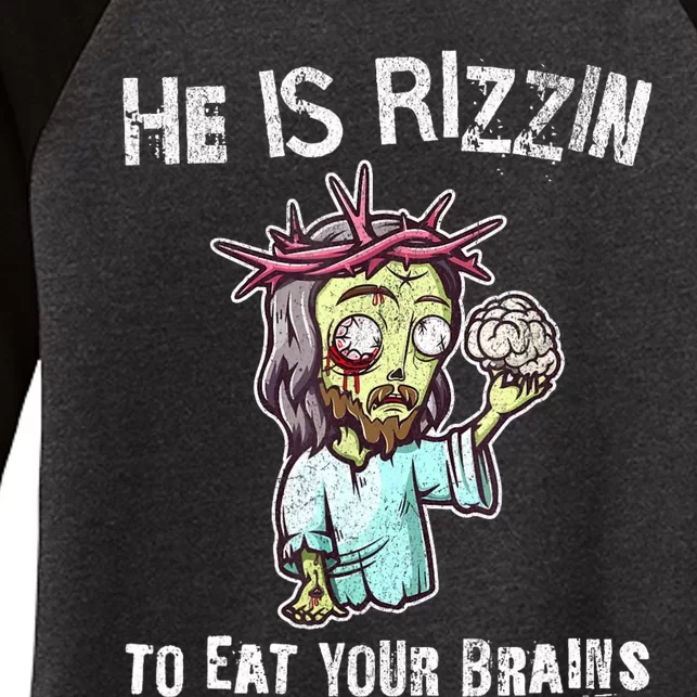 Funny Zombie Jesus He Is Risen Easter Rizzin Eat Your Brains Women's Tri-Blend 3/4-Sleeve Raglan Shirt