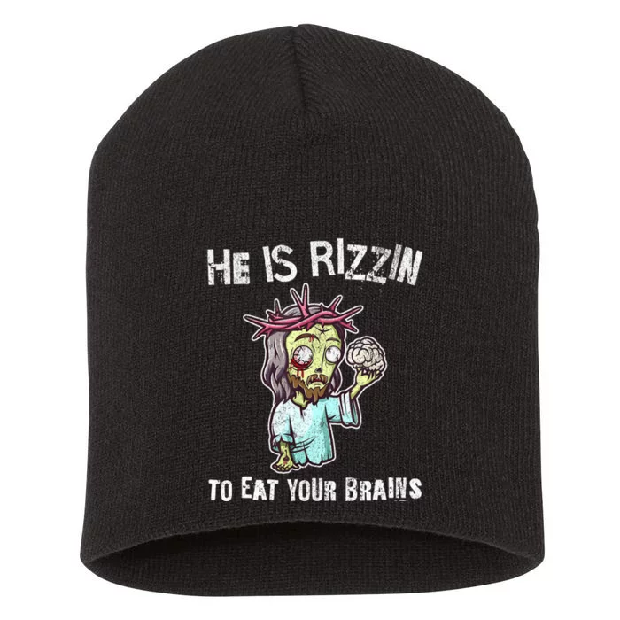 Funny Zombie Jesus He Is Risen Easter Rizzin Eat Your Brains Short Acrylic Beanie