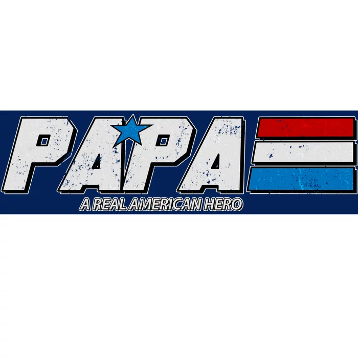 G.I. Papa Real American Hero Bumper Sticker