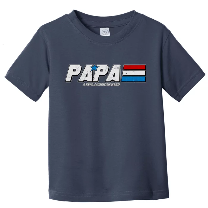 G.I. Papa Real American Hero Toddler T-Shirt