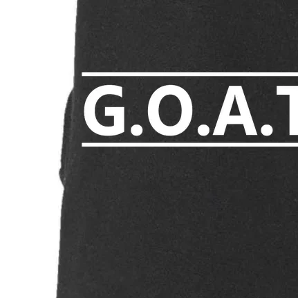 G.O.A.T Goat Great Of All Time Doggie 3-End Fleece Hoodie