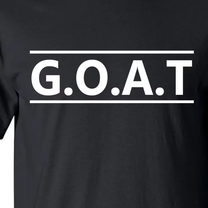 G.O.A.T Goat Great Of All Time Tall T-Shirt