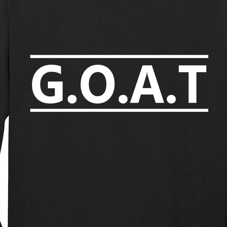 G.O.A.T Goat Great Of All Time Tall Long Sleeve T-Shirt