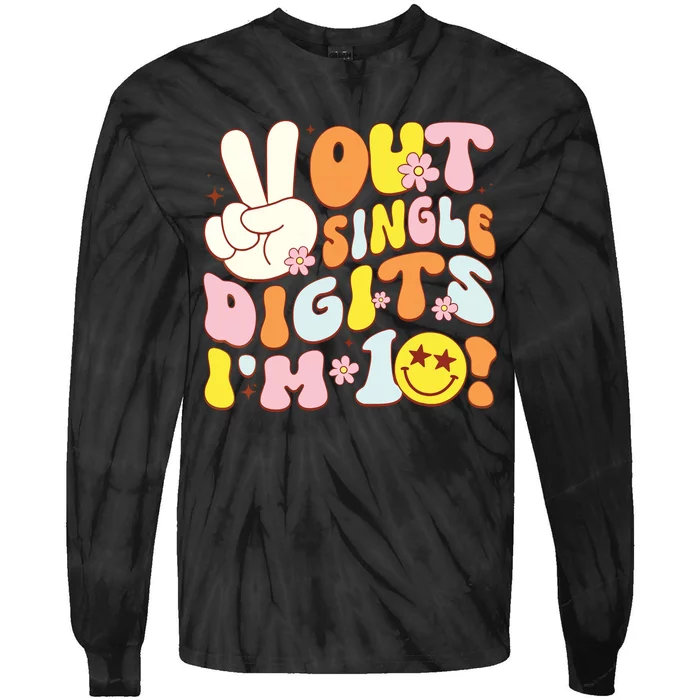 Groovy 10th Birthday Girl Peace Out Single Digits Im 10 Tie-Dye Long Sleeve Shirt