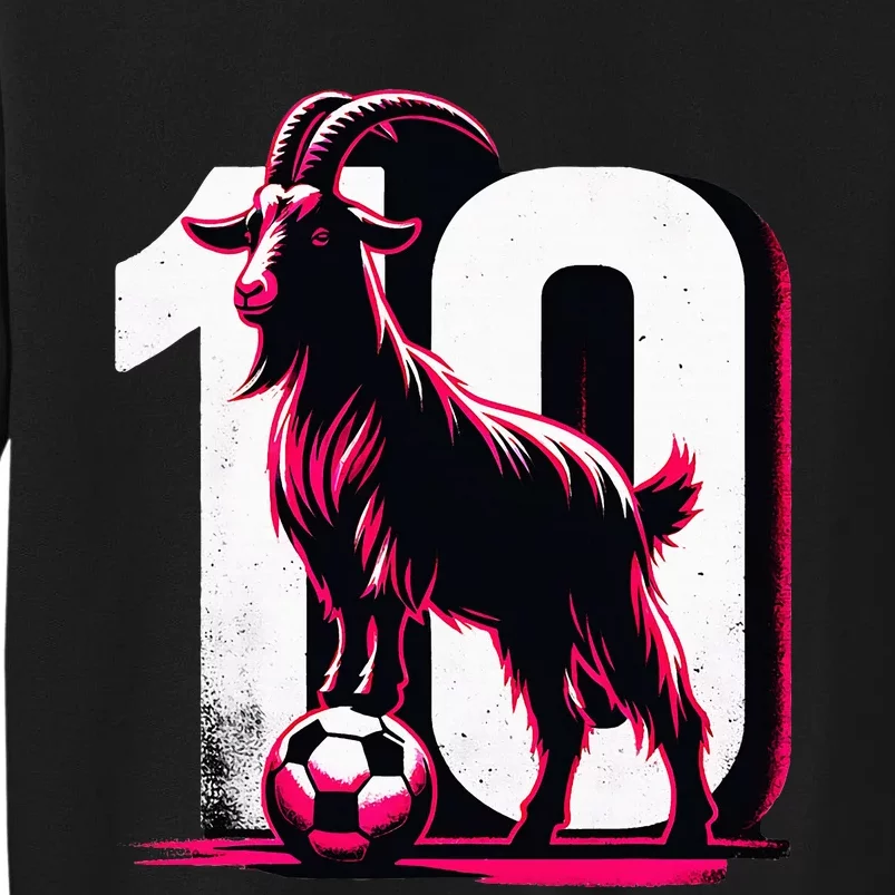 Goat 10 For Women Funny Soccer Day Tall Sweatshirt