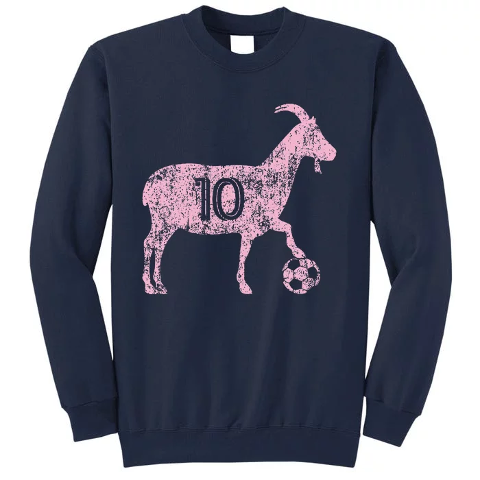 Goat 10 Funny Soccer Tall Sweatshirt