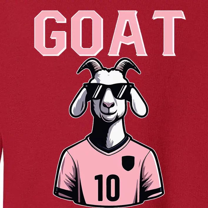 Goat 10 For Women Funny Soccer Toddler Sweatshirt