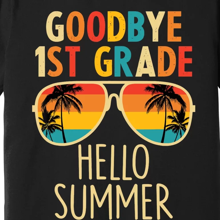 Goodbye 1st Grade Hello Summer Last Day Of School Boy Premium T-Shirt