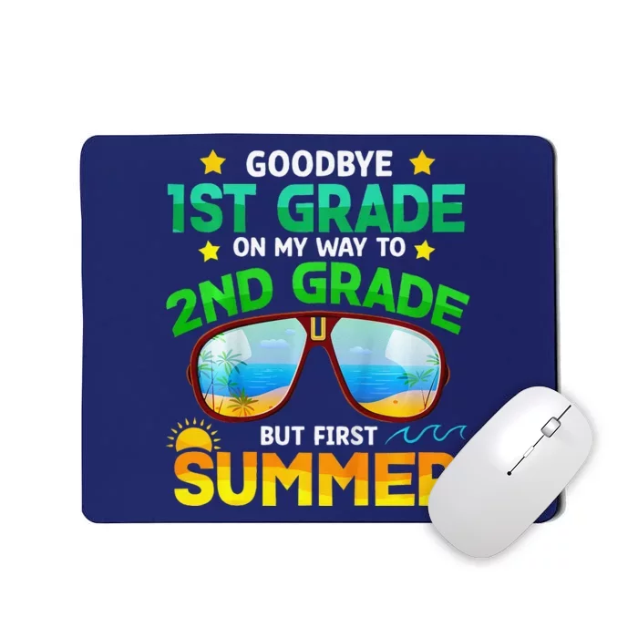 Goodbye 1st Grade Way To 2nd Grade First Summer Graduation Mousepad