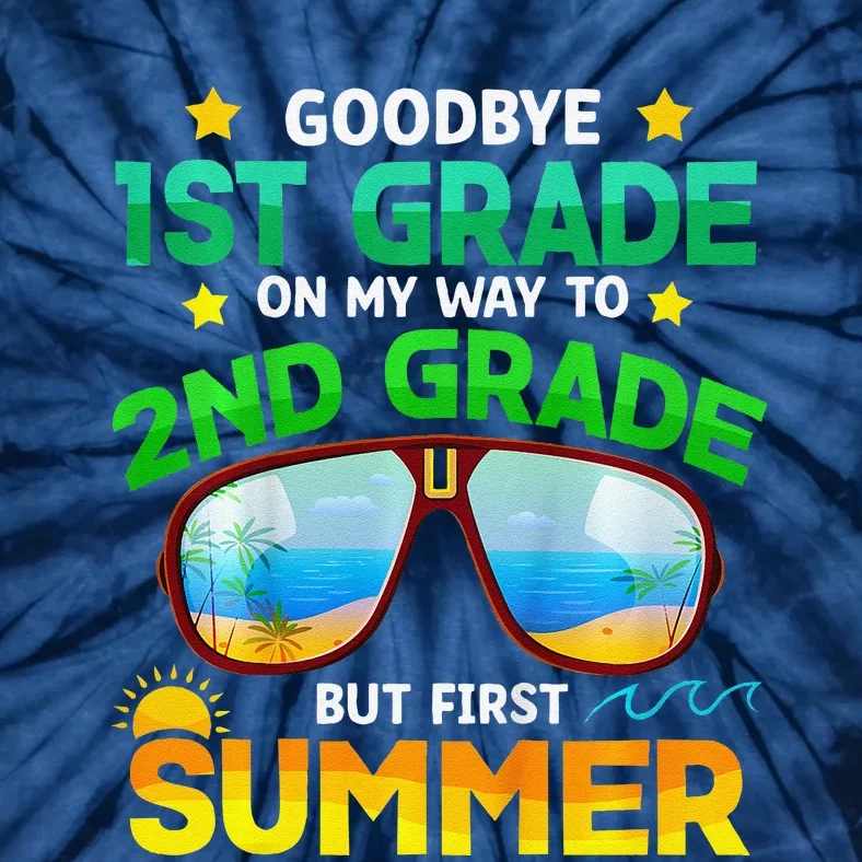 Goodbye 1st Grade Way To 2nd Grade First Summer Graduation Tie-Dye T-Shirt