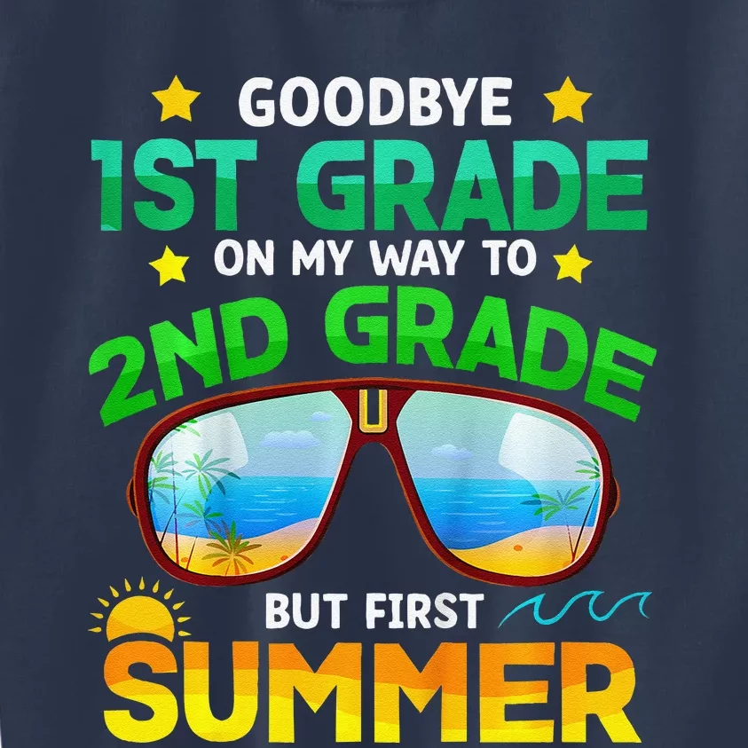 Goodbye 1st Grade Way To 2nd Grade First Summer Graduation Kids Sweatshirt