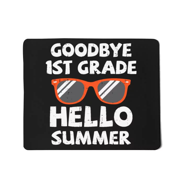 Goodbye 1st Grade Hello Summer Last Day Of School Boy Mousepad