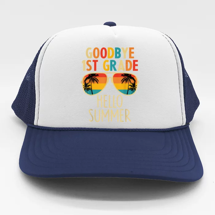 Goodbye 1st Grade Hello Summer Last Day Of School Trucker Hat