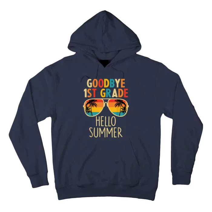 Goodbye 1st Grade Hello Summer Last Day Of School Tall Hoodie