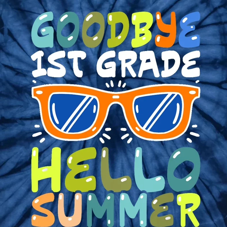 Goodbye 1st Grade Hello Summer Last Day Of School Boy Tie-Dye T-Shirt