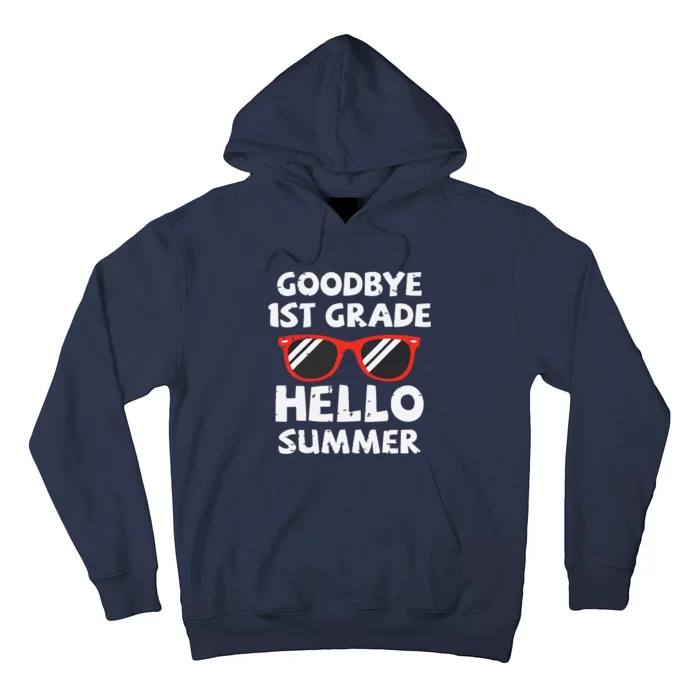 Goodbye 1st Grade Hello Summer Last Day Of School Hoodie